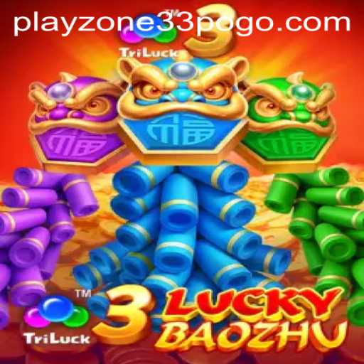 Discovering the Thrilling World of 3LuckyBaozhu and the Impact of playzone33