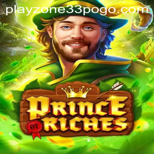 Exploring PrinceOfRiches: Dive into the Ultimate Gaming Experience with Playzone33