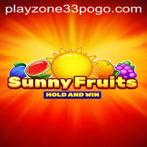 SunnyFruits: Dive into the Juicy World of PlayZone33's Latest Sensation